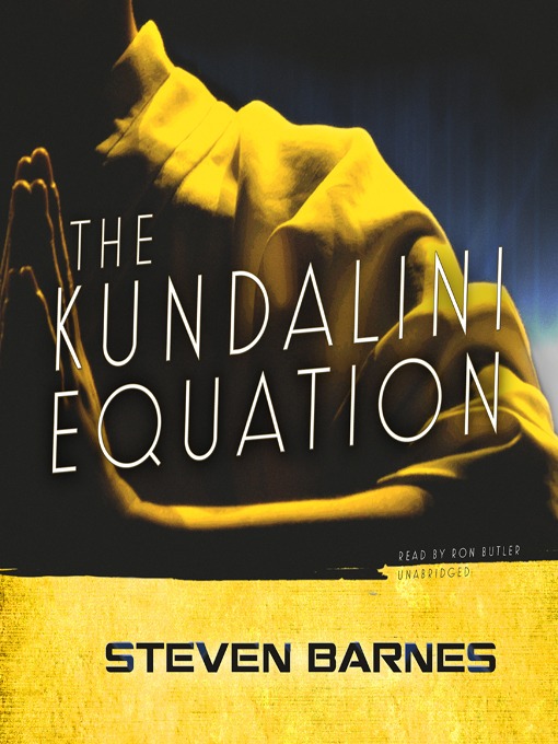 Title details for The Kundalini Equation by Steven Barnes - Available